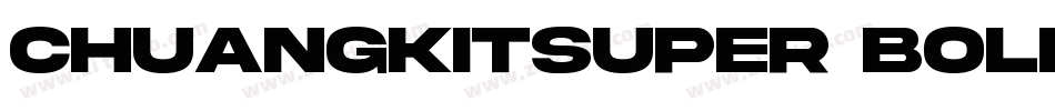 ChuangkitSuper Bold字体转换